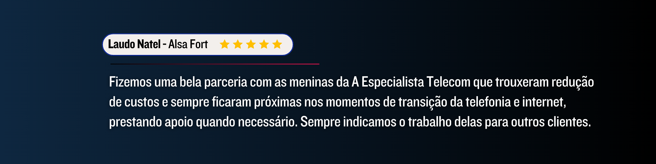 Nossos clientes recomendam e nos avaliam com notas altas